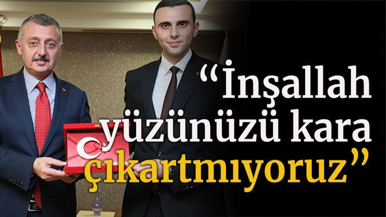 “İnşallah yüzünüzü kara çıkartmıyoruz”